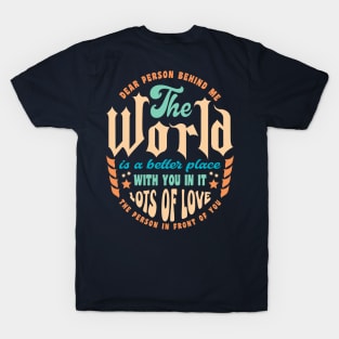 The World Is A Better Place With You In It Typography Retro T-Shirt